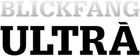Blickfang Ultra