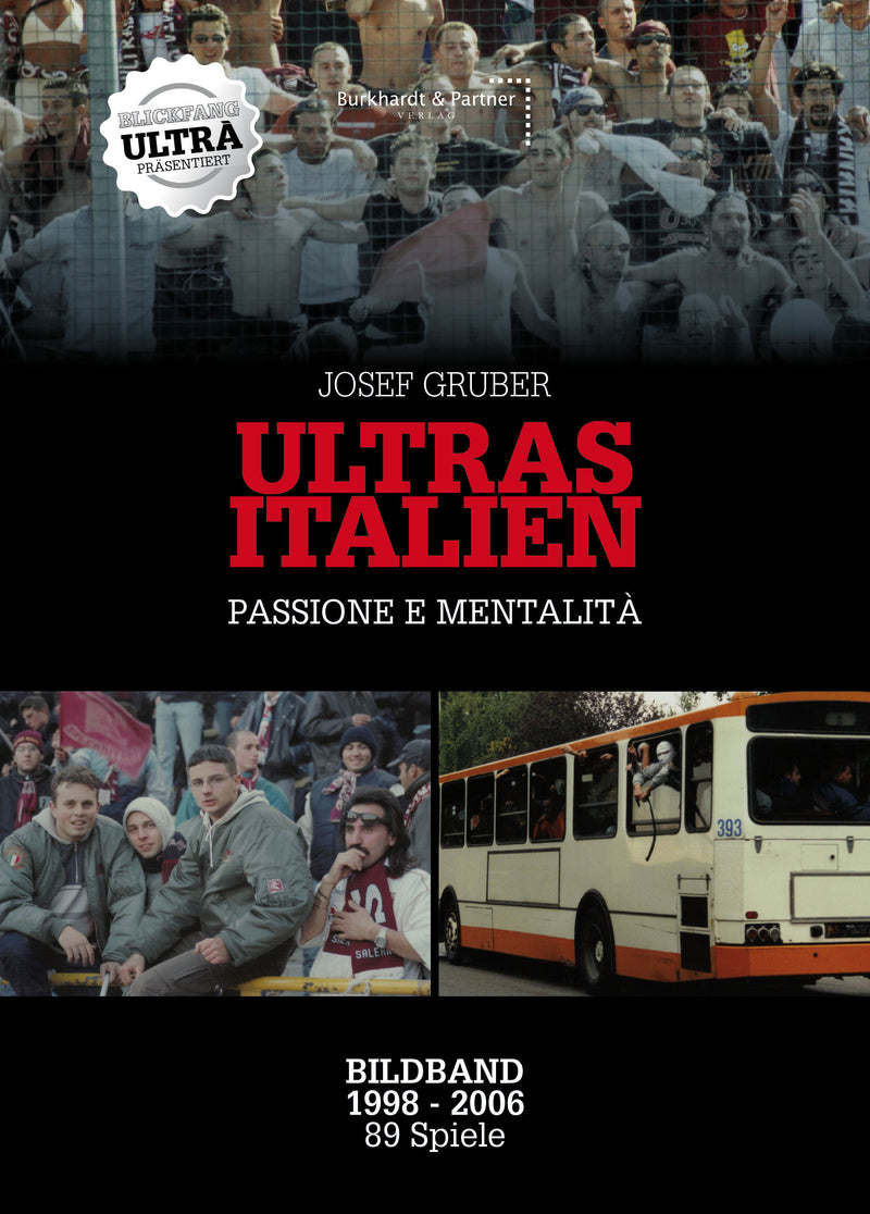 AUSVERKAUFT! ULTRAS ITALIEN - passione e mentalità / von Josef Gruber